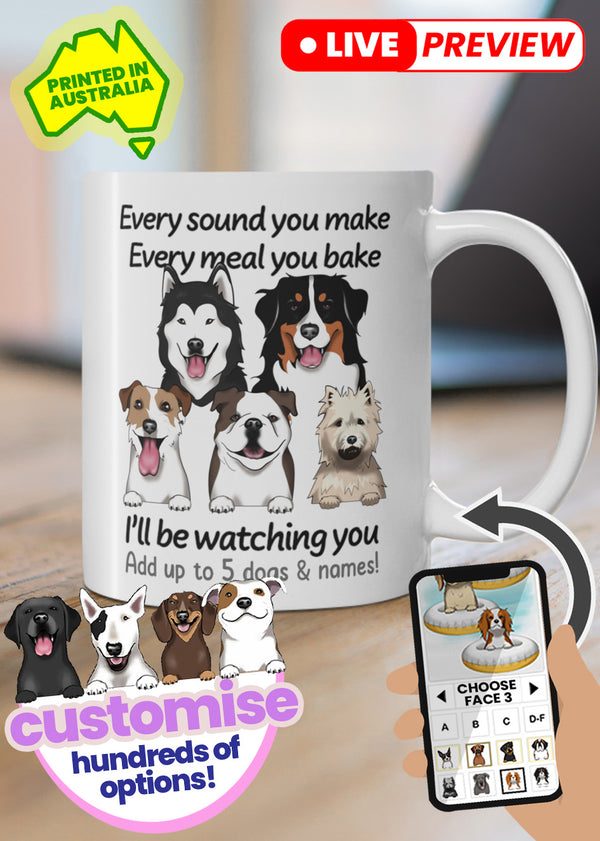 Custom Dog Coffee Mug!  - Up To 5 Dogs! 'Watching You' [Printed in Australia]